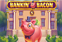 Bankin ' Bacon